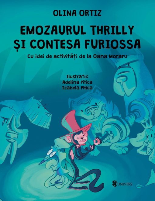 Emozaurul Thrilly si Contesa Furiossa, UNIVERS, 9789733413967
