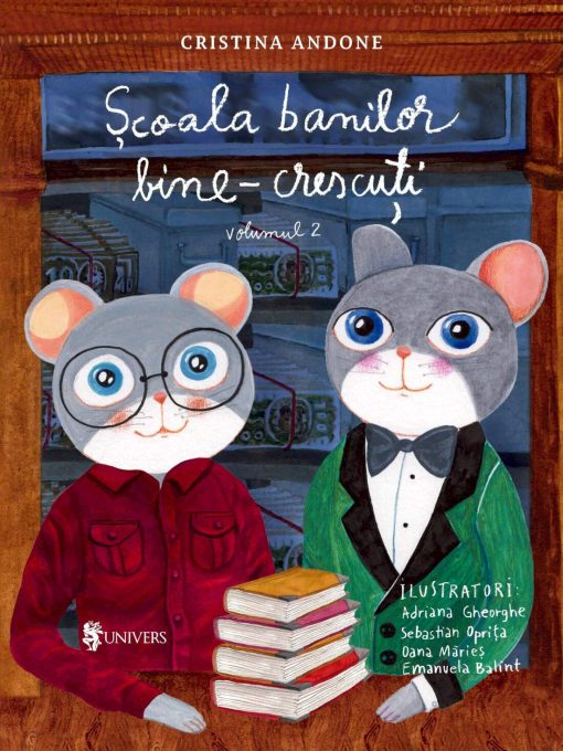 Scoala banilor bine-crescu?i ? volumul II, UNIVERS, 9789733411949