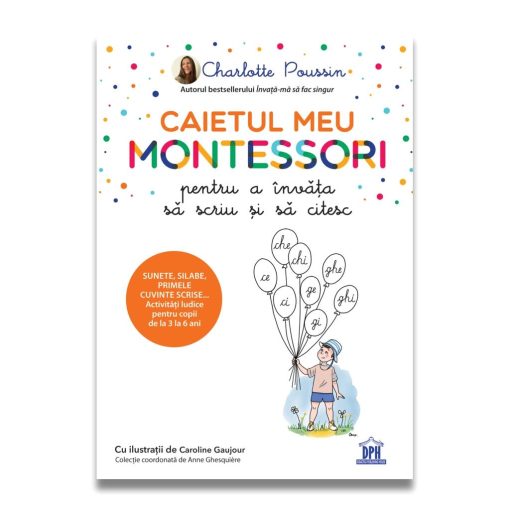 Caietul meu Montessori pentru a invata sa scriu si sa citesc, DPH, 978-606-048-332-8, 5948495005016