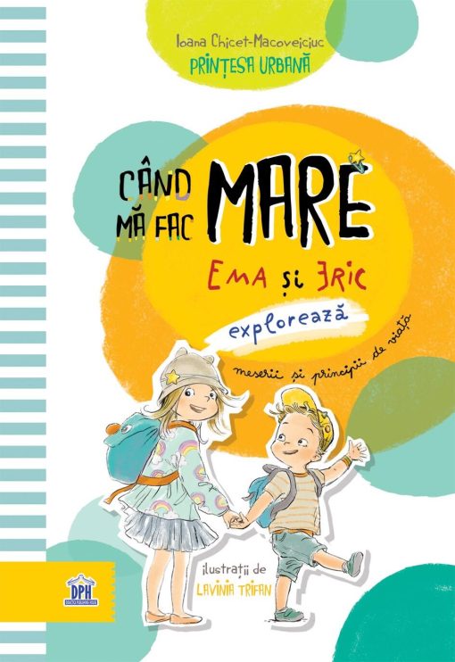 Cand ma fac mare - Ema si Eric exploreaza meserii si principii de viata, DPH, 978-606-683-958-7, 5948495001247