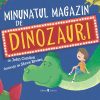 Minunatul magazin de dinozauri, UNIVERS, 9789733411130