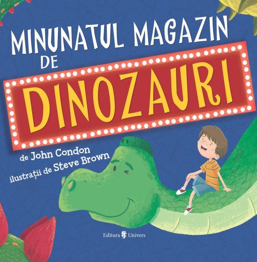 Minunatul magazin de dinozauri, UNIVERS, 9789733411130