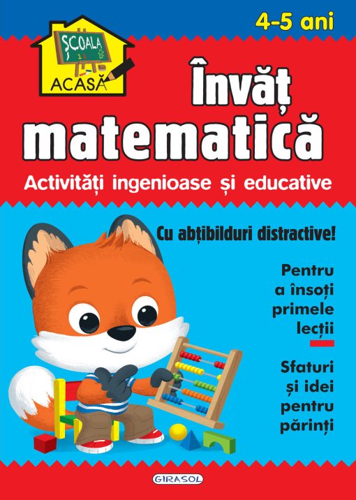 Scoala acasa - Invat matematica 4-5 ani, GIRASOL, 978-606-024-180-5, 9786060241805