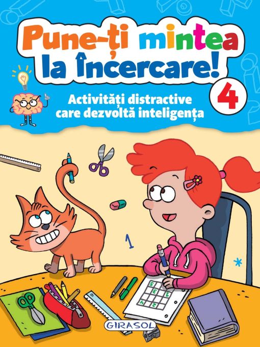Pune-ti mintea la incercare! Vol. 4, GIRASOL, 978-606-024-140-9, 9786060241409