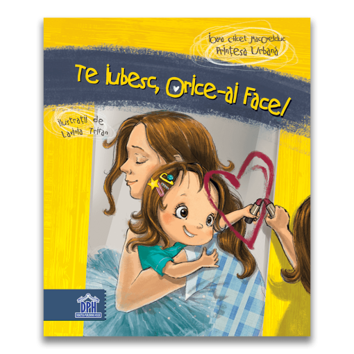 Te iubesc, orice ai face!, DPH, 978-606-683-340-0, 5948489354373