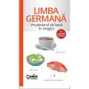 Vocabularul de baza in imagini - Limba germana, Corint, EDU253, 9786067820300