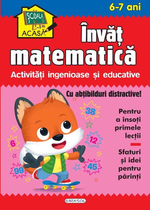 Scoala acasa - Invat matematica 6-7 ani, GIRASOL, 978-606-024-182-9, 9786060241829