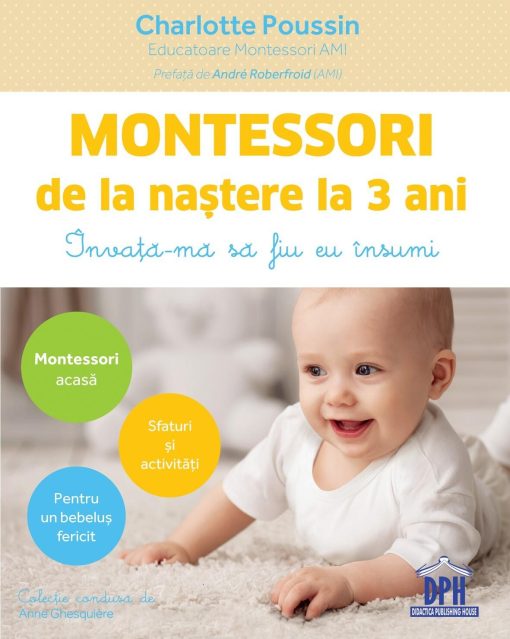 Montessori de la nastere la 3 ani, DPH, 978-606-683-443-8, 5948489355578