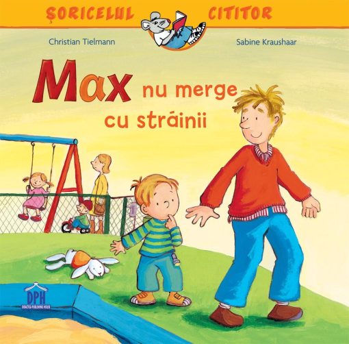 Soricelul cititor - Max nu merge cu strainii, DPH, 978-606-683-889-4, 5948495000363