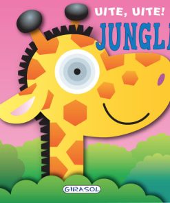 Uite, uite! Jungla, GIRASOL, 978-606-525-982-9, 9786065259829