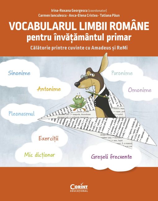 Vocabularul limbii romane pentru invatamantul primar. Invat si exersez cu Amadeus si Remi, Corint, CEDU491, 9786067820836