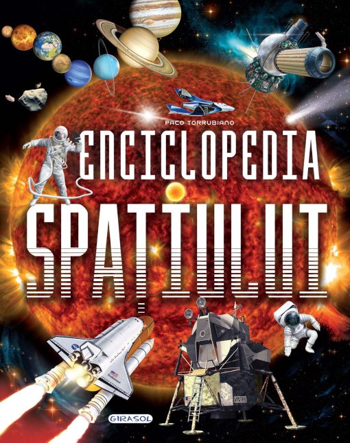 Enciclopedia spatiului, GIRASOL, 978-606-024-248-2, 9786060242482