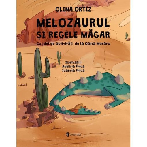 Melozaurul si Regele Magar, UNIVERS, 9789733413684